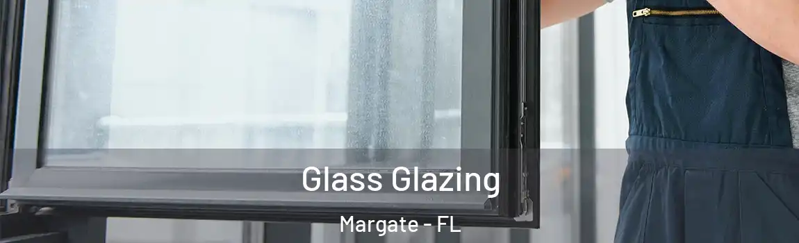  Glass Glazing Margate - FL
